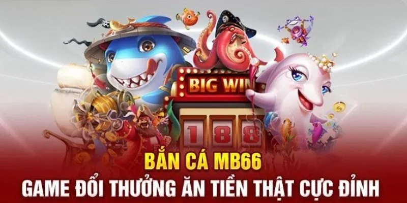 Tổng Quan Về Trò Chơi Bắn Cá MB66